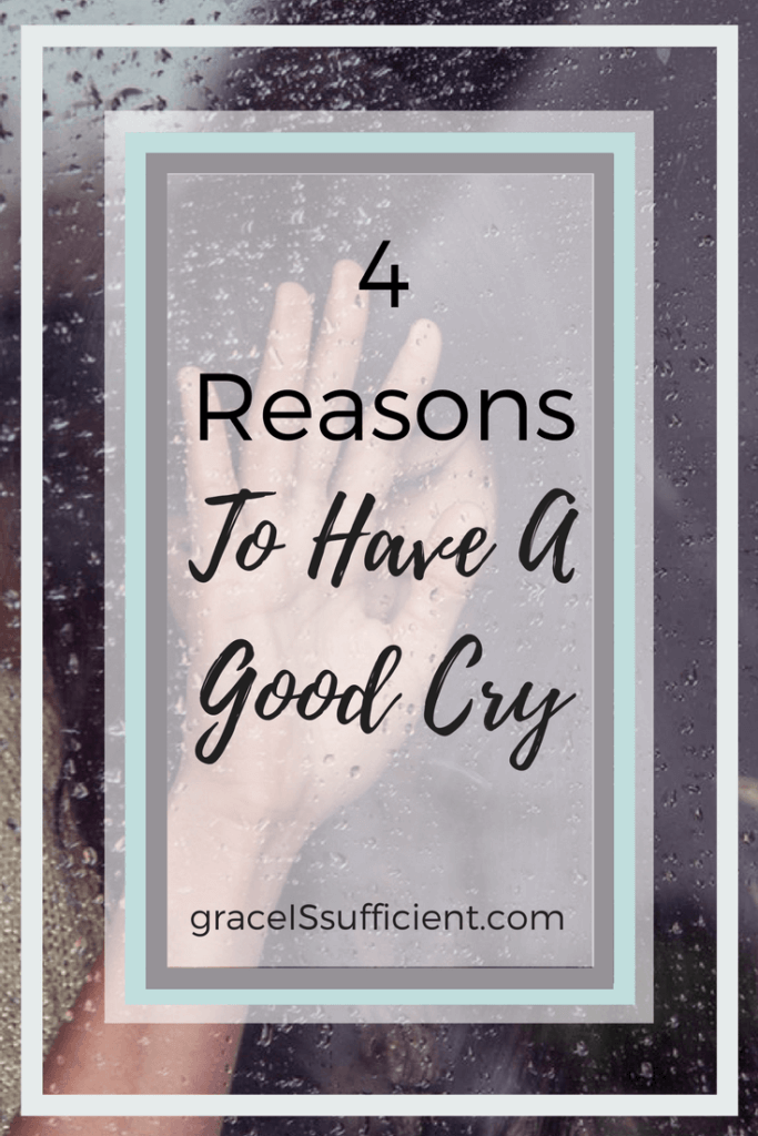 reasons to have a good cry