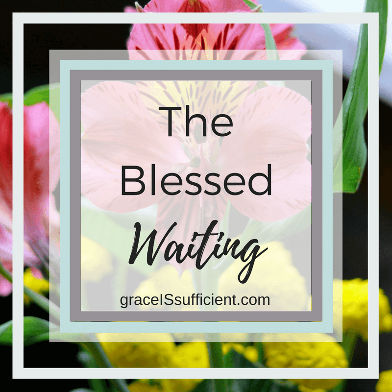The Blessed Waiting
