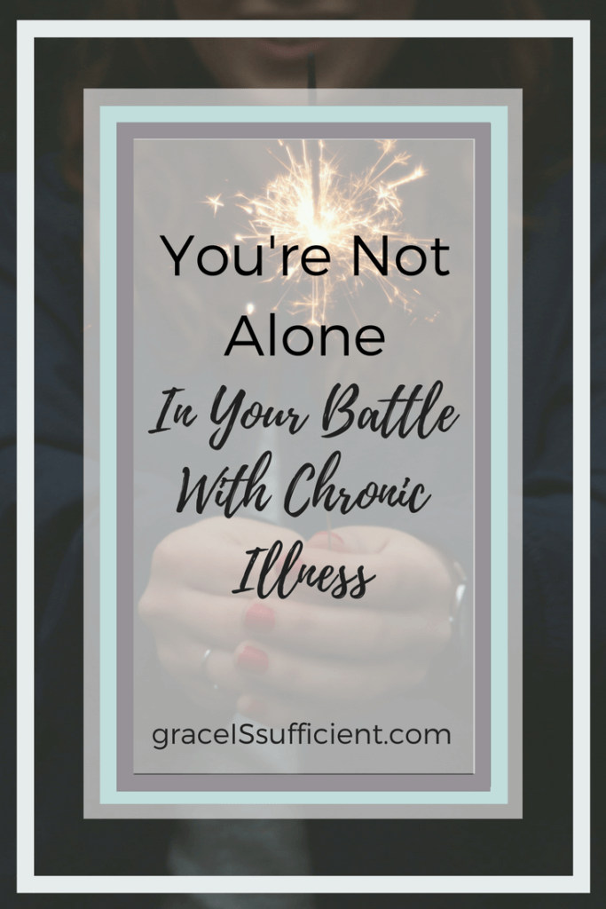you're not alone in your battle with chronic illness
