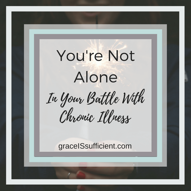 You’re Not Alone In Your Battle With Chronic Illness