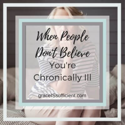 When People Don’t Believe You’re Chronically Ill