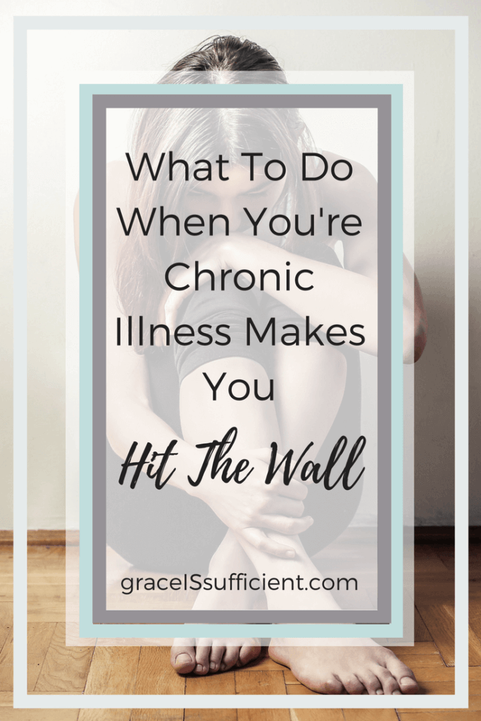 when chronic illness makes you hit the wall