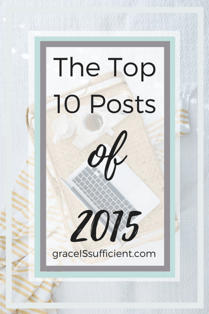 top 10 posts of 2015 from grace is sufficient