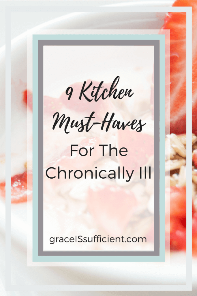 kitchen needs for those with chronic illness