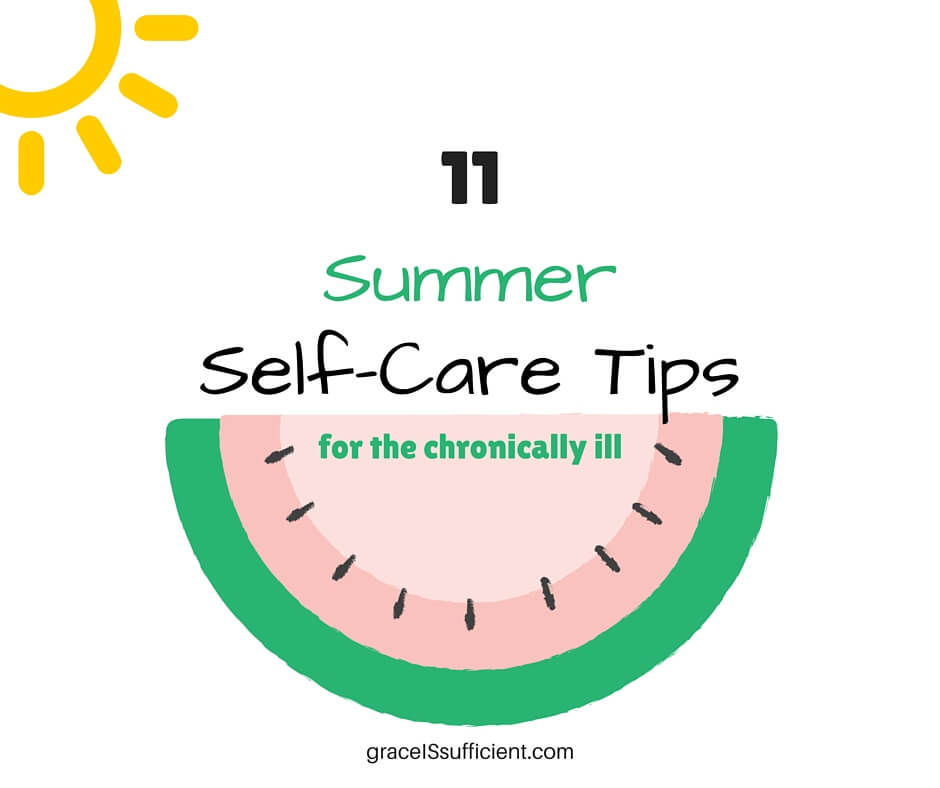 11 Summer Self-Care Tips for the Chronically Ill