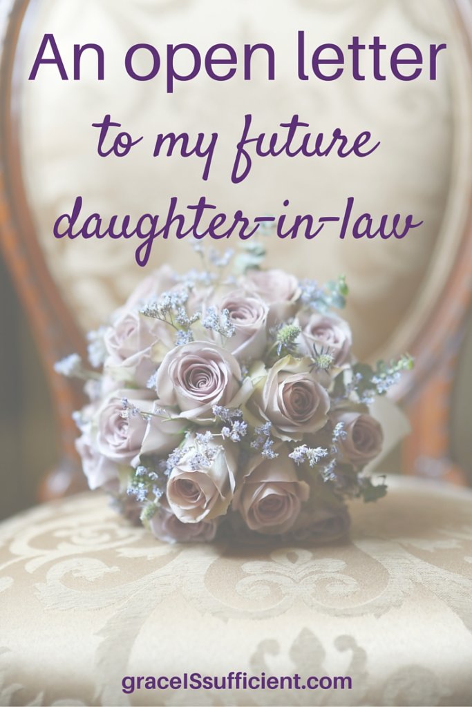 an open letter to my future daughter-in-law