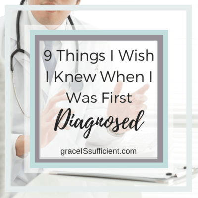 9 Things I Wish I Knew When I Was First Diagnosed