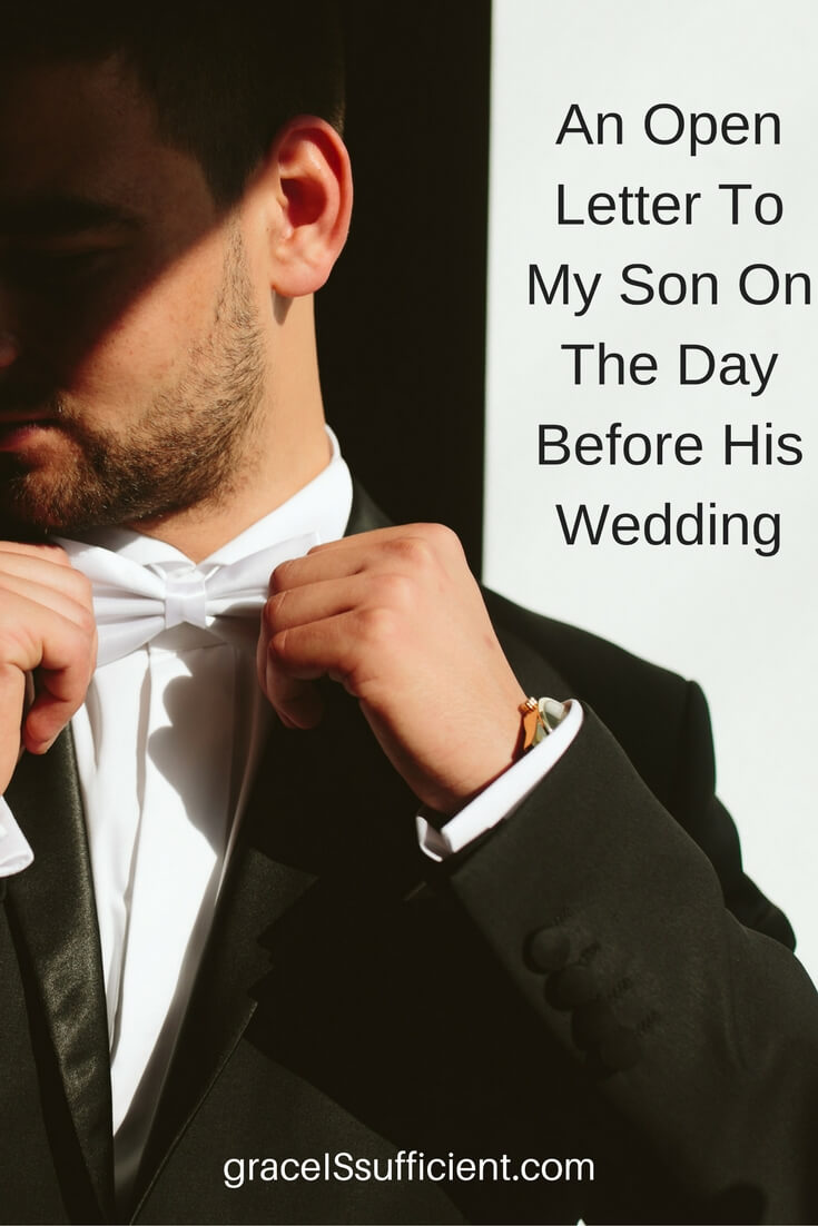 An Open Letter To My Son On The Day Before His Wedding