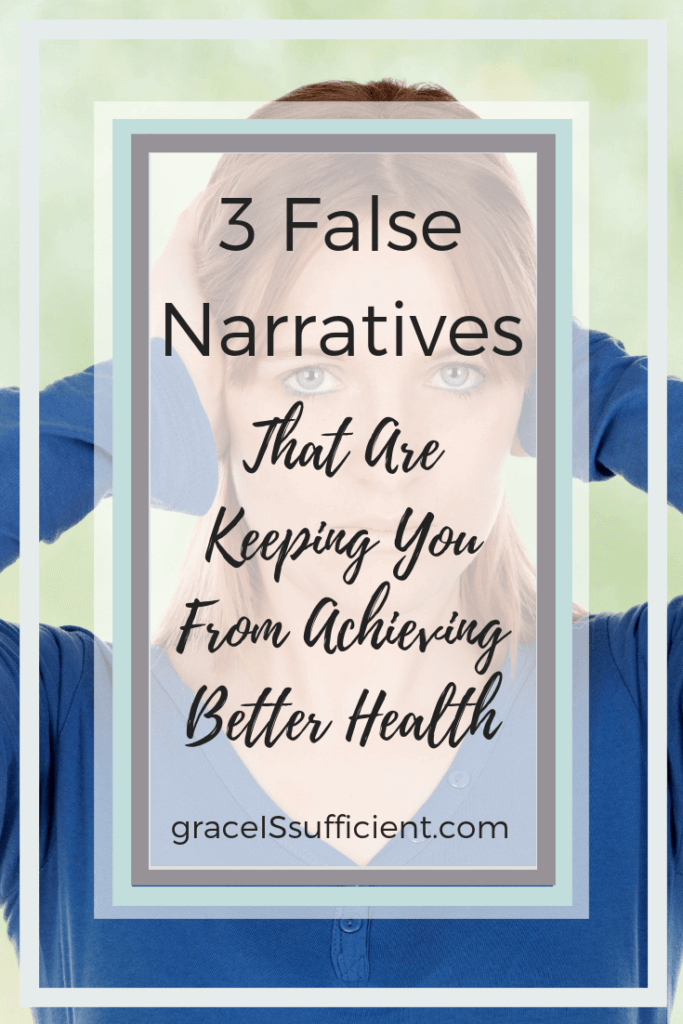 three false narratives that are keeping you from achieving better health
