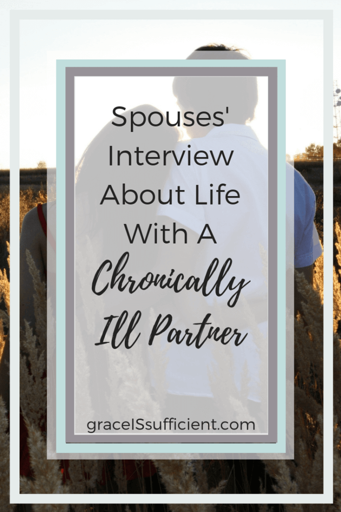 spouses interview about life with a chronically ill partner